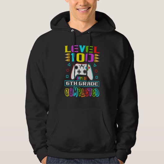 Level 100 Days Of 6th Grade Primary School Game Co Hoodie (Voorkant)