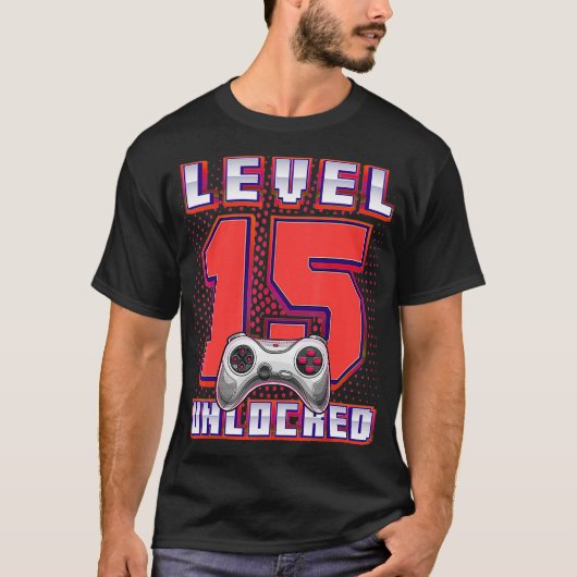 Level 15 Unlocked Video Game 15th Birthday Gamer B T-shirt (Voorkant)