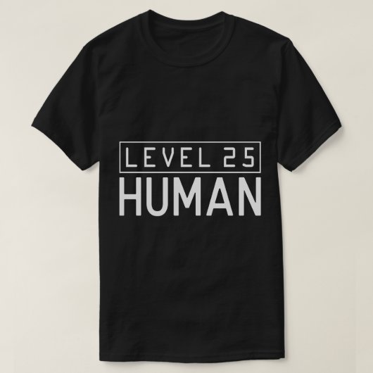 Level 25 Human - Gamer XP Verjaardag Level Up T-shirt (Design voorkant)