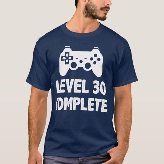 Level 30 Complete Video Game Player Gaming Gifts g T-shirt (Voorkant)