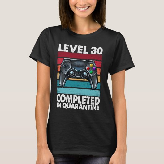 Level 30 Completed in Quarantine 2020 30th Anniver T-shirt (Voorkant)