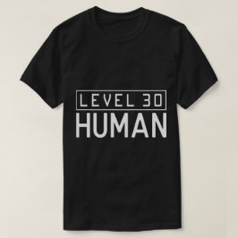 Level 30 Human - Gamer XP Legendary Verjaardag T-shirt