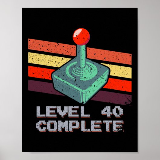 Level 40 Complete 40e verjaardag Video Games 1 Poster (Voorkant)