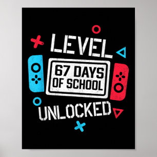Level 67 School dagen vrijgespeeld Gamer Video Gra Poster