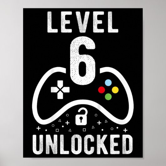 Level 6 Ontgrendeld Videospel 6e Verjaardagscadeau Poster (Voorkant)