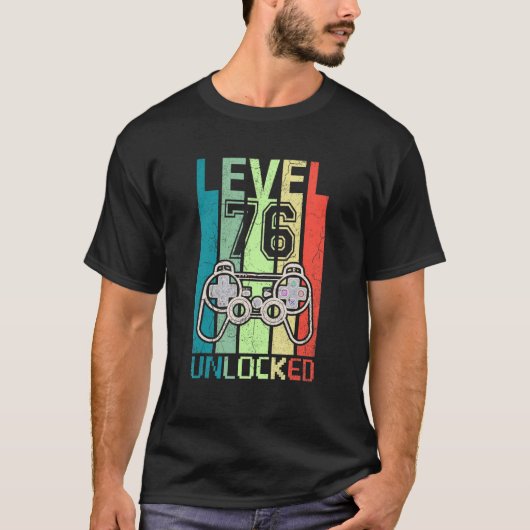 Level 76 Ontgrendelde Video Gamer 76e Verjaardag T T-shirt (Voorkant)
