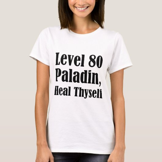 Level 80 Paladijn, Genees Uzelf T-shirt (Voorkant)