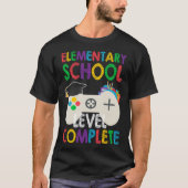 Level Complete Last Day Of Elementary School Gradu T-shirt (Voorkant)