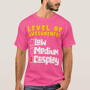 Level Of Awesomeness Cosplay Karakter Cosplay T-shirt