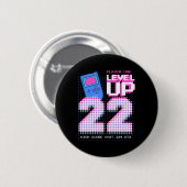 Level Up 22e Verjaardagsshirt Grappige Videogamer  Ronde Button 5,7 Cm (Voorkant /achterkant)