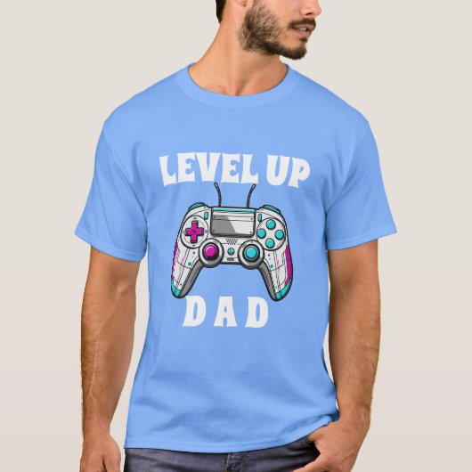 Level Up Dad Gamer Birthday Parent Video Game Them T-shirt (Voorkant)