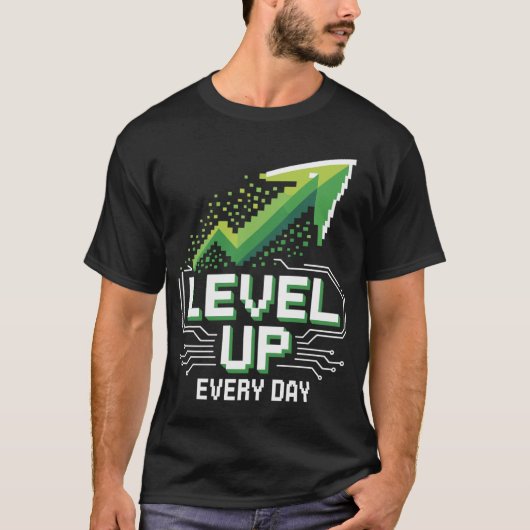 Level Up Every Day – Gamer Motivation Shirt (Voorkant)