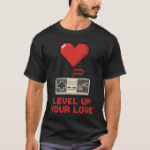 Level Up Your Love, Retro Pixel Gaming Design T-shirt (Voorkant)