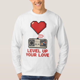 Level Up Your Love, Retro Pixel Gaming Design T-shirt