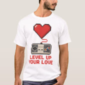 Level Up Your Love, Retro Pixel Gaming Design T-shirt (Voorkant)
