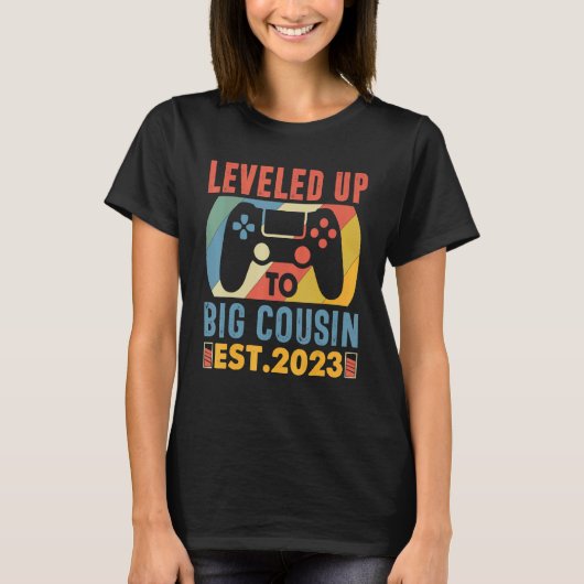 Leveled Up To Big Cousin 2023 Promoted To Cousin 2 T-shirt (Voorkant)