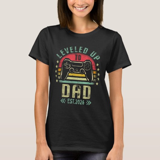 Leveled Up To Dad 2026 Promoted To Daddy Level Unl T-shirt (Voorkant)