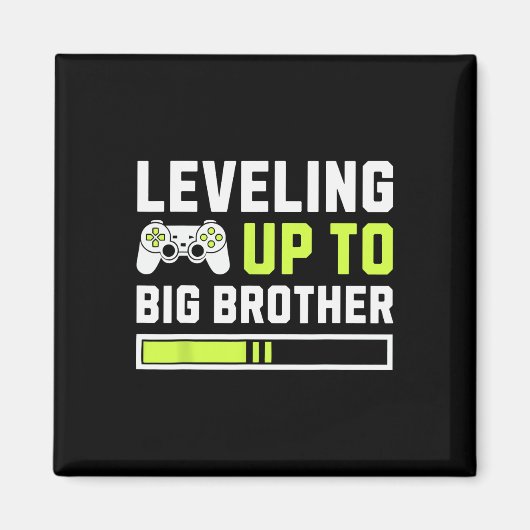 Leveling Up To Big Brother - Funny Gamer For Men K Magneet (Voorkant)