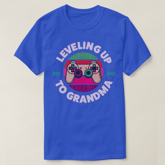 Leveling Up To Grandma T-shirt (Design voorkant)