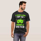 Leveling Up to Middle Sister Gaming Gamer Older Si T-shirt (Voorkant volledig)