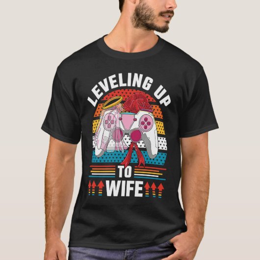 Leveling Up To Wife Gamer Bride Gaming Wedding T-shirt (Voorkant)