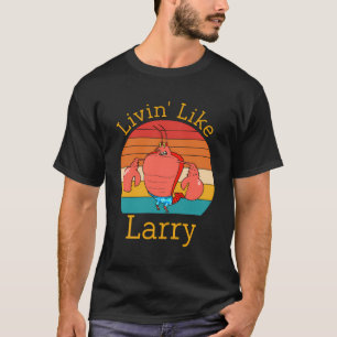 Leven als Larry Funny T-shirt
