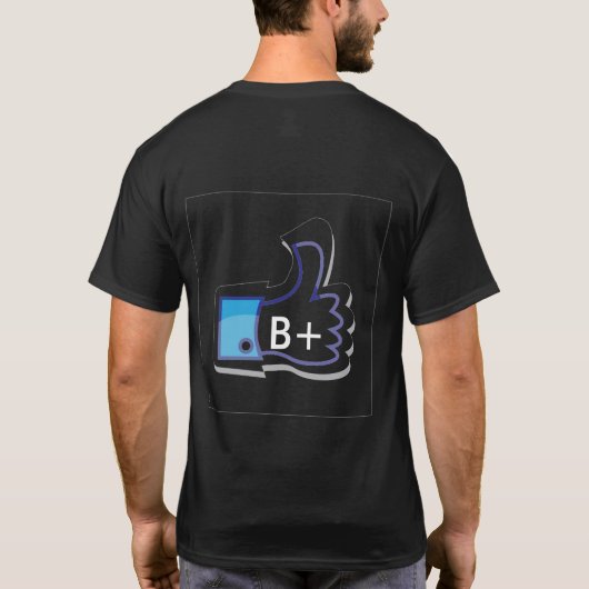 LEVEN ALS MIJN BLOEDTYPE... B POSITIEF SHIRT (Achterkant)