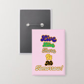 Leven alsof er geen morgen is button (Voorkant / Achterkant)