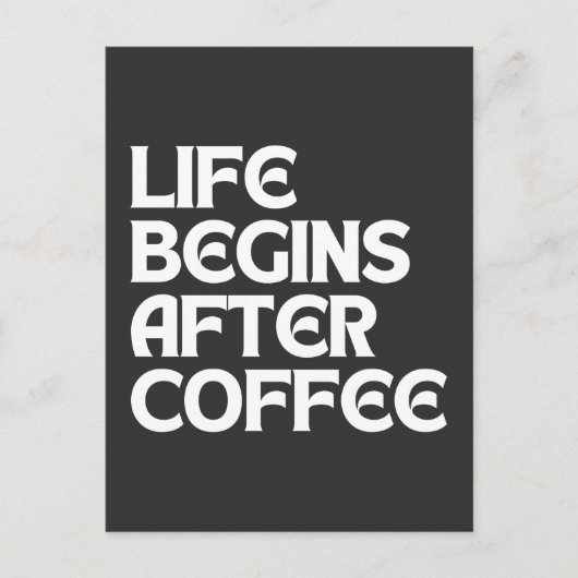 LEVEN BEGINT NA COFFIE BRIEFKAART (Voorkant)