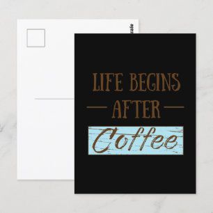 Leven begint na koffie grappige drinker cafeïne briefkaart