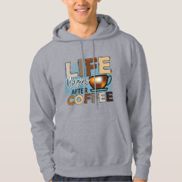 Leven Begint Na Koffie Hoodie