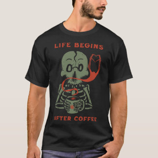Leven begint na koffie Skeleton T-shirt