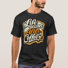 Leven Begint Na Koffie T-shirt
