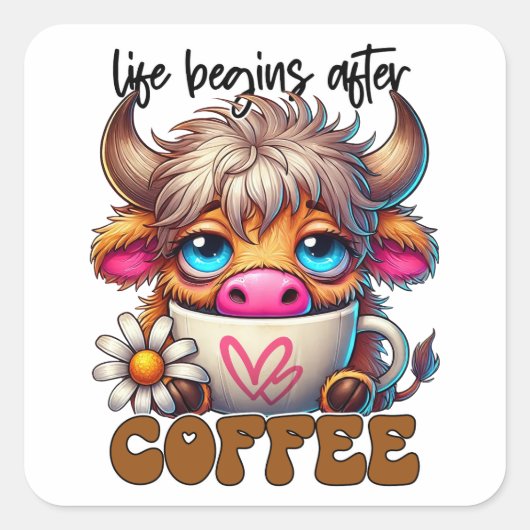 Leven Begint Na Koffie  Vierkante Sticker (Voorkant)