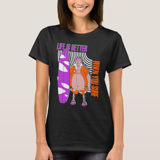 Leven beter als je surfgolven Surf T-shirt (Voorkant)