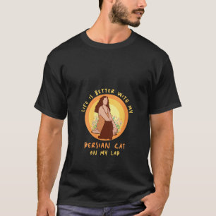 Leven Beter Kat Lap Vader Moeder Perzische Kat Mam T-shirt