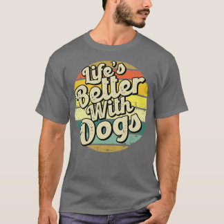 Leven beter met honden Perfect cadeau voor moederv T-shirt