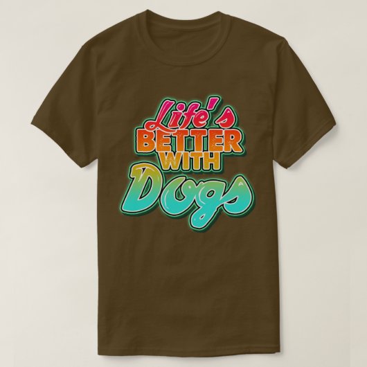 Leven beter met honden Perfect cadeau voor moederv T-shirt (Design voorkant)