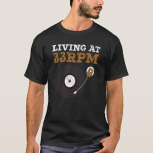 Leven bij 33-rpm record Collector Music Vinyl Reco T-shirt