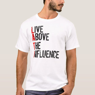 LEVEN, BOVEN DE, INFLUENTIE, L, A, T, I T-SHIRT