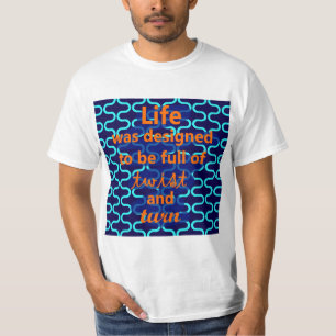Leven Draai en Wend Ontwerp T-shirt