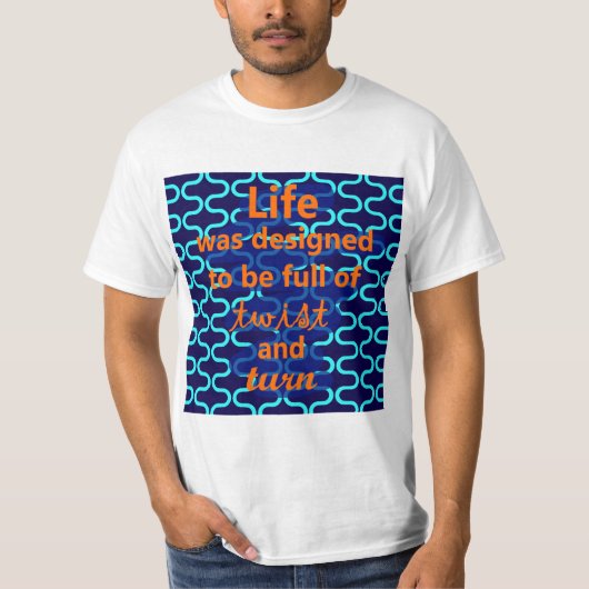 Leven Draai en Wend Ontwerp T-shirt (Voorkant)
