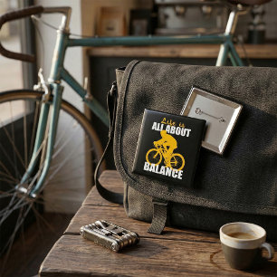 Leven draait om balans Fietstochten Motivatie Vierkante Button 5,1 Cm