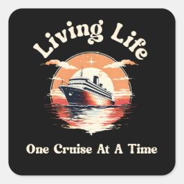 Leven één cruise per keer vierkante sticker