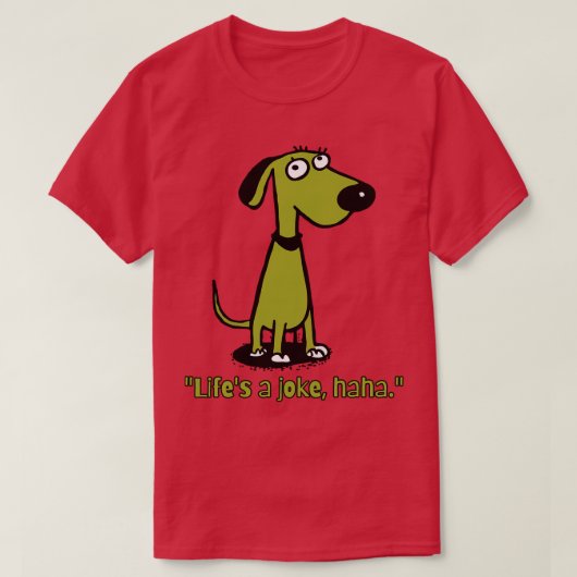 Leven een grap als hond hond t-shirt (Design voorkant)