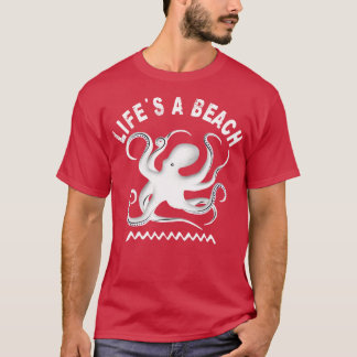 Leven een strand Octopus en zomervakantie 1 T-shirt