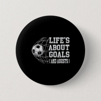 Leven gaat over doelen en het is grappig voetbalsp ronde button 5,7 cm