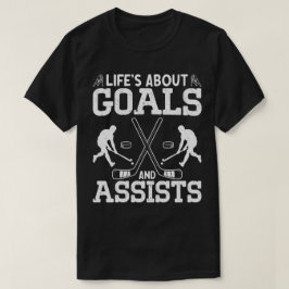 Leven gaat over doelpunten en assists Ijsliefhebbe T-shirt