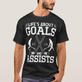 Leven gaat over doelpunten en assists Ijsliefhebbe T-shirt