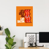 leven gaat uit van Eat Bacon Poster (Thuiskantoor)